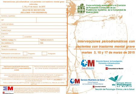 Curso solicitada acreditación a la Comisión de Formación Continuada de las Profesiones Sanitarias de la Comunidad de Madrid (SNS) Los datos personales.