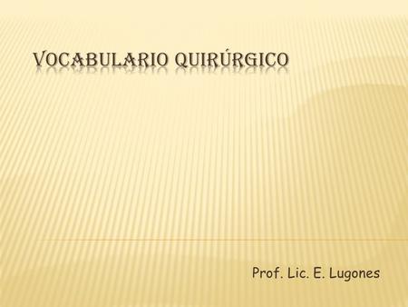 Vocabulario Quirúrgico