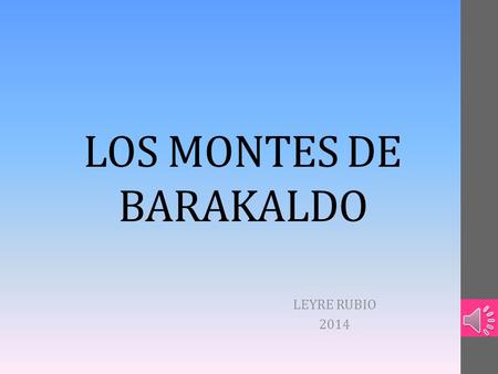 LOS MONTES DE BARAKALDO