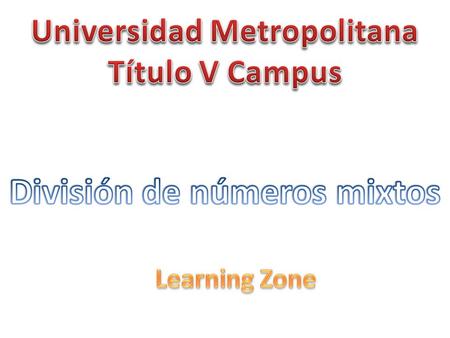 Universidad Metropolitana División de números mixtos