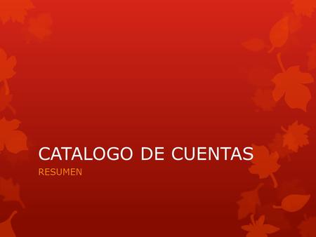 CATALOGO DE CUENTAS RESUMEN.
