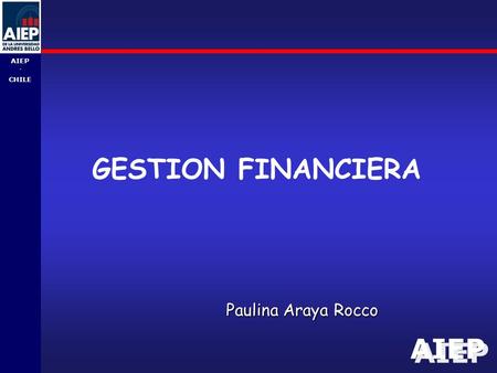 GESTION FINANCIERA Paulina Araya Rocco.