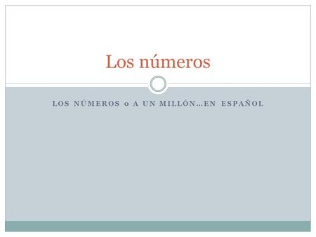 Los números 0 a un millón…en español