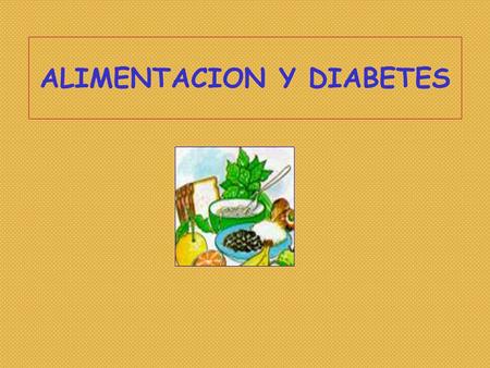 ALIMENTACION Y DIABETES