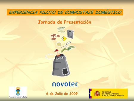 EXPERIENCIA PILOTO DE COMPOSTAJE DOMÉSTICO Jornada de Presentación