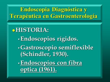 Endoscopia Diagnóstica y Terapéutica en Gastroenterología