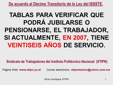 Silvio Lira Mojica STIPN1 TABLAS PARA VERIFICAR QUE PODRÁ JUBILARSE O PENSIONARSE, EL TRABAJADOR, SI ACTUALMENTE, EN 2007, TIENE VEINTISEIS AÑOS DE SERVICIO.