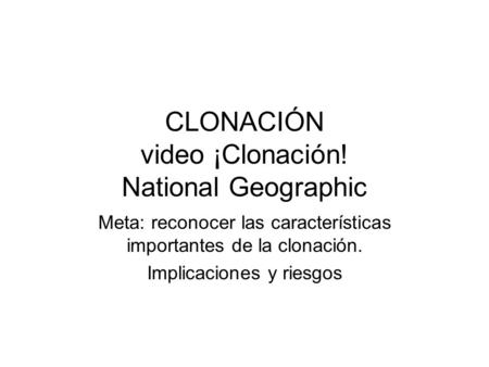 CLONACIÓN video ¡Clonación! National Geographic