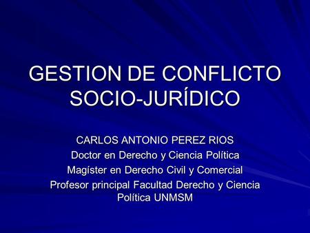 GESTION DE CONFLICTO SOCIO-JURÍDICO