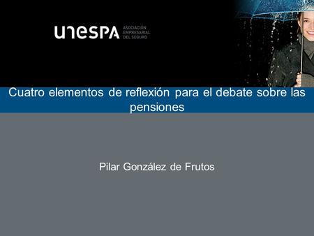 Cuatro elementos de reflexión para el debate sobre las pensiones Pilar González de Frutos.
