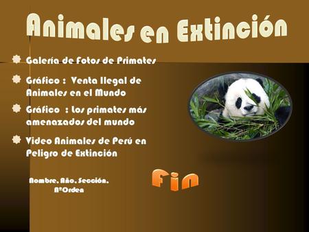  Gráfico : Los primates más amenazados del mundo Nombre, Año, Sección, NºOrden  Gráfico : Venta Ilegal de Animales en el Mundo  Galería de Fotos de.