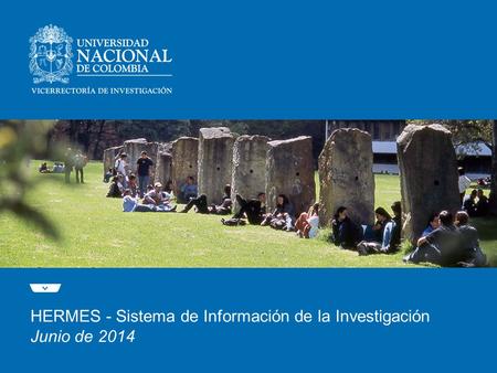 HERMES - Sistema de Información de la Investigación Junio de 2014.