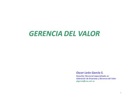 GERENCIA DEL VALOR Oscar León García S.