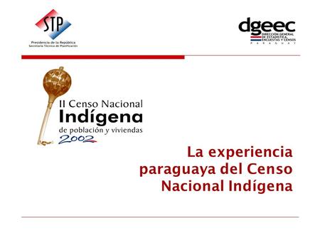 La experiencia  paraguaya del Censo Nacional Indígena