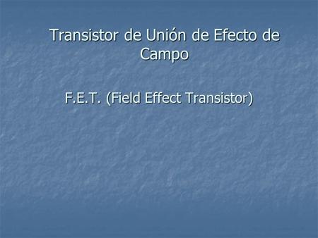 Transistor de Unión de Efecto de Campo