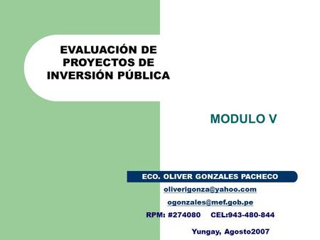 MODULO V EVALUACIÓN DE PROYECTOS DE INVERSIÓN PÚBLICA