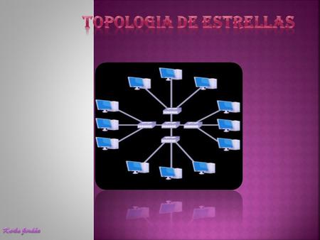TOPOLOGIA DE ESTRELLAS