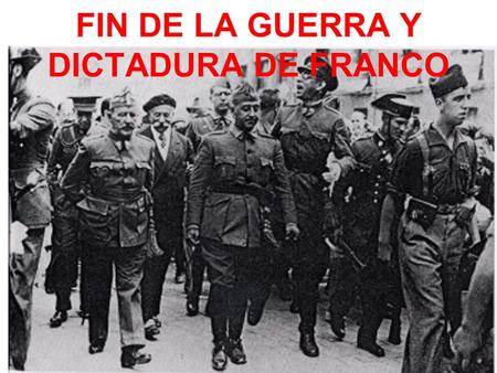 FIN DE LA GUERRA Y DICTADURA DE FRANCO. Bilbao cae en junio de 1937 1938 gran ofensiva a Cataluña Barcelona cae en enero de 1939 Los republicanos intentan.