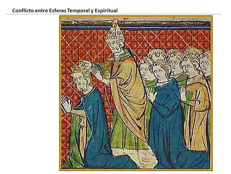 Conflicto entre Esferas Temporal y Espiritual. Papa Gregorio VII.