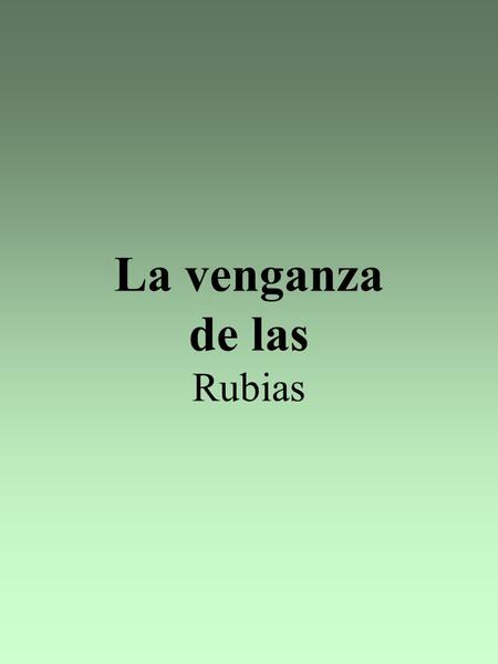 La venganza de las Rubias. Una rubia y un tipo en un avión: