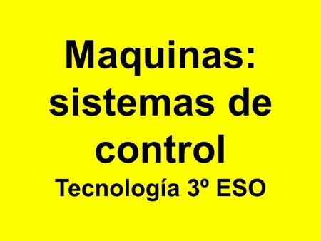 Maquinas: sistemas de control