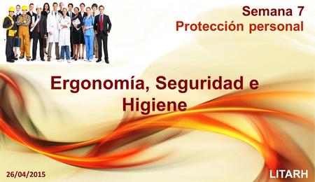Ergonomía, Seguridad e Higiene