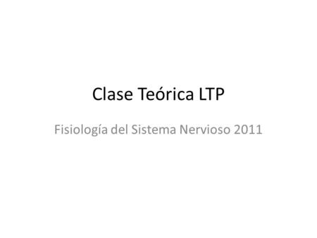 Fisiología del Sistema Nervioso 2011