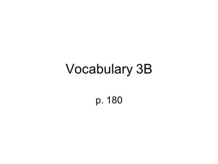 Vocabulary 3B p. 180. La avenida El camión La carretera.