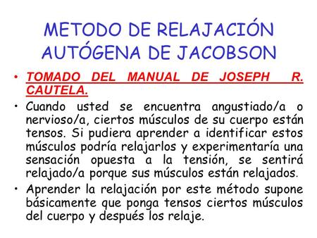 METODO DE RELAJACIÓN AUTÓGENA DE JACOBSON