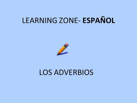 LEARNING ZONE- ESPAÑOL
