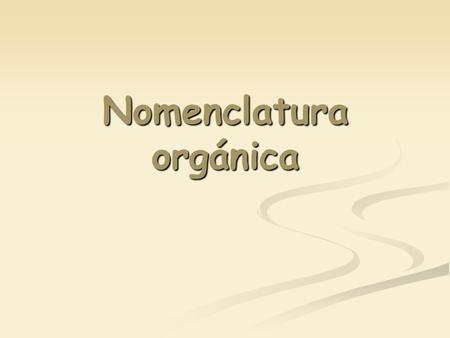 Nomenclatura orgánica