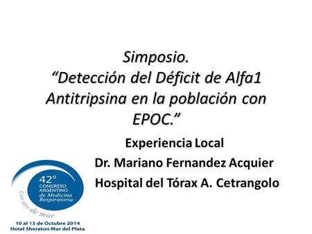 Dr. Mariano Fernandez Acquier Hospital del Tórax A. Cetrangolo