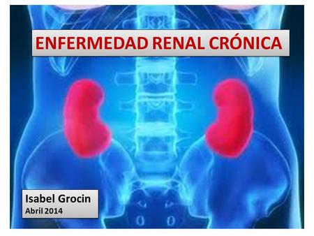 ENFERMEDAD RENAL CRÓNICA