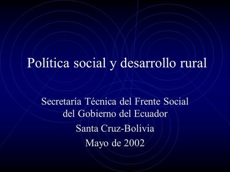 Política social y desarrollo rural