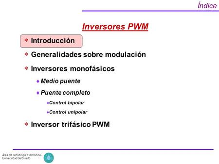 Inversores PWM Índice Introducción Generalidades sobre modulación