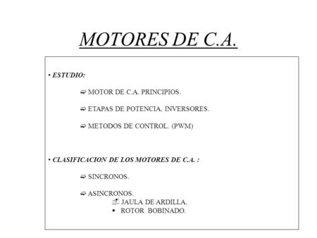 MOTORES DE C.A. ESTUDIO: MOTOR DE C.A. PRINCIPIOS.