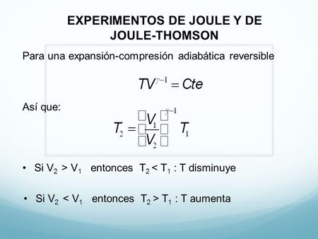 EXPERIMENTOS DE JOULE Y DE JOULE-THOMSON
