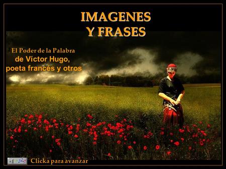 IMAGENES Y FRASES de Víctor Hugo, poeta francés y otros