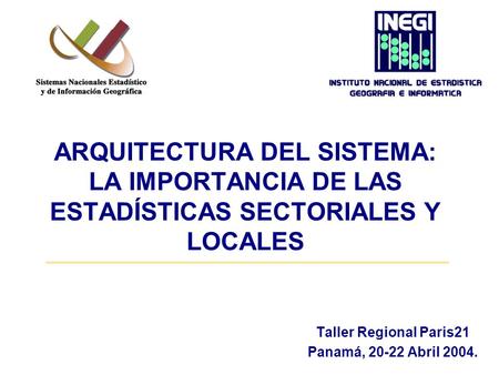 Taller Regional Paris21 Panamá, Abril 2004.