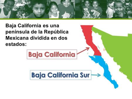 Baja California Baja California Sur