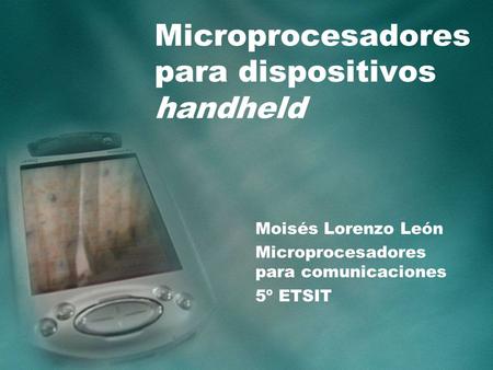 Microprocesadores para dispositivos handheld