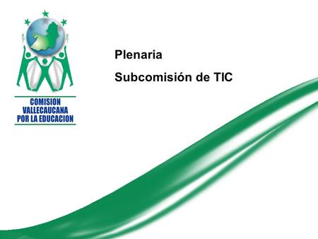 Plenaria Subcomisión de TIC. Contexto general 1.Aumento de las brechas y deserción cuando no hay visión de largo plazo ni perspectivas de sostenibilidad.