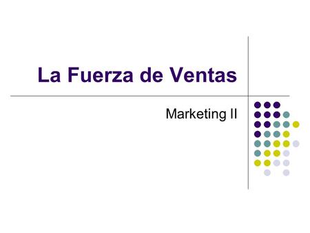 La Fuerza de Ventas Marketing II.