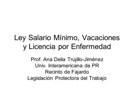 Ley Salario Mínimo, Vacaciones y Licencia por Enfermedad