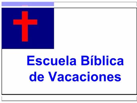 Escuela Bíblica de Vacaciones