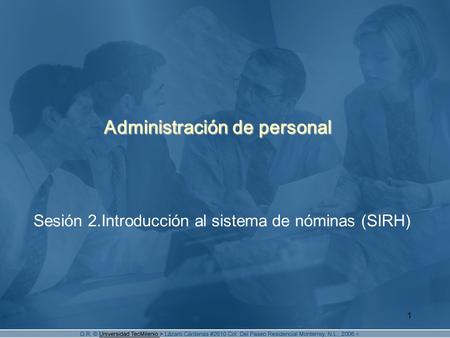 1 Administración de personal Sesión 2.Introducción al sistema de nóminas (SIRH)
