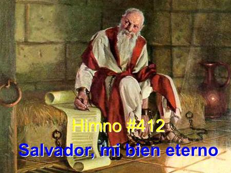 Himno #412 Salvador, mi bien eterno Himno #412 Salvador, mi bien eterno.
