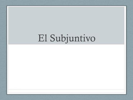 El Subjuntivo. Expressions like unless, so that, and in case are conjunctions that connect two parts of the same sentence. In English, they are followed.
