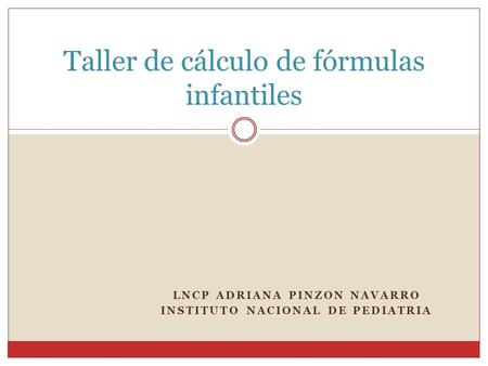 Taller de cálculo de fórmulas infantiles