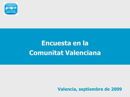 Encuesta en la Comunitat Valenciana Valencia, septiembre de 2009.